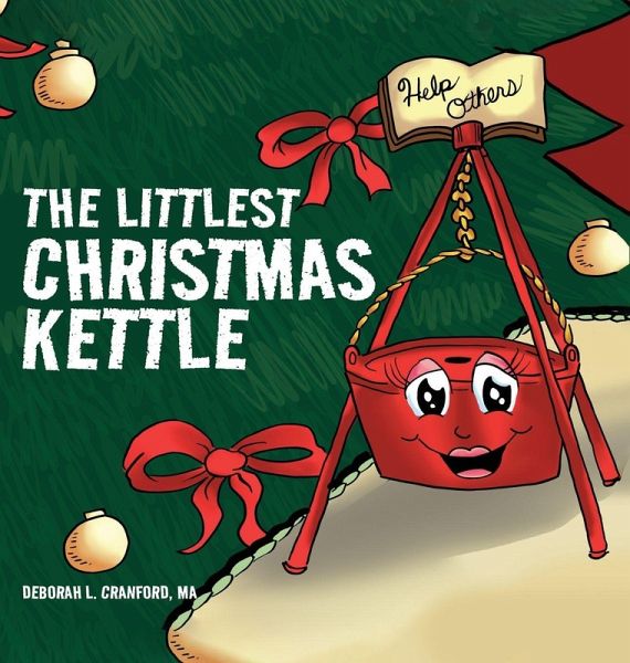 The Littlest Christmas Kettle The Littlest Christmas Kettle