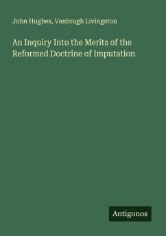 Cover An Inquiry Into the Merits of the Reformed Doctrine of Imputation