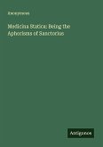 Medicina Statica: Being the Aphorisms of Sanctorius