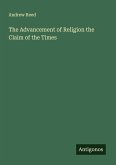 The Advancement of Religion the Claim of the Times The Advancement of Religion the Claim of the Times