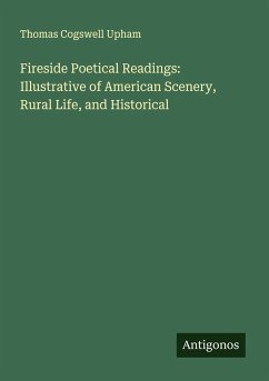 Cover Fireside Poetical Readings: Illustrative of American Scenery, Rural Life, and Historical