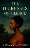 The Heiresses of Silence The Heiresses of Silence