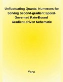 Unfluctuating Quantal Numerons for Solving Second-gradient Speed-Governed Rate-Bound Gradient-driven Schematic