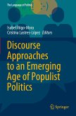 Discourse Approaches to an Emerging Age of Populist Politics