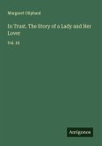 In Trust. The Story of a Lady and Her Lover