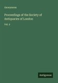 Proceedings of the Society of Antiquaries of London