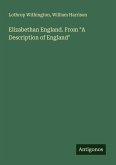 Elizabethan England. From "A Description of England"