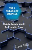 The 4 Pillars of Business The 4 Pillars of Business