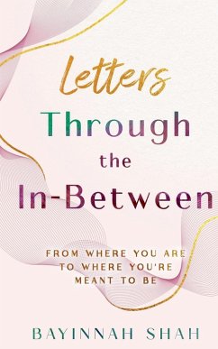 Letters Through the In-Between - Shah, Bayinnah
