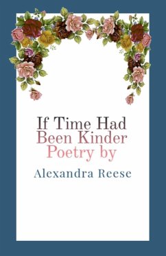 If Time Had Been Kinder - Reese, Alexandra