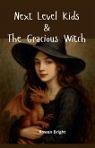 Next Level Kids & THE GRACIOUS WITCH Next Level Kids & THE GRACIOUS WITCH