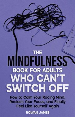 Cover The Mindfulness Book for Adults Who Can't Switch Off