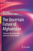 The Uncertain Future of Afghanistan The Uncertain Future of Afghanistan