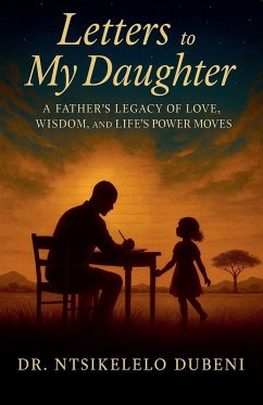 Letters To My Daughter - Dubeni, Ntsikelelo Letters To My Daughter - Dubeni, Ntsikelelo