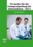 Fit werden für die Fachsprachprüfung für Zahnmediziner - Teil 3