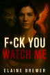 F*ck You, Watch Me - Bild 1