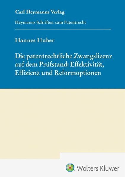 Die patentrechtliche Zwangslizenz auf dem Prüfstand: Effektivität, Effizienz und Reformoptionen (HSP 29) Die patentrechtliche Zwangslizenz auf dem Prüfstand: Effektivität, Effizienz und Reformoptionen (HSP 29)