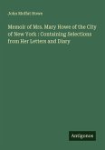 Memoir of Mrs. Mary Howe of the City of New York : Containing Selections from Her Letters and Diary