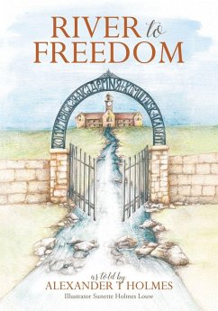 River to Freedom - Holmes, Alexander T
