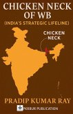 Chicken Neck of WB (India's Strategic Lifeline)