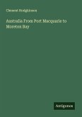 Australia From Port Macquarie to Moreton Bay Australia From Port Macquarie to Moreton Bay