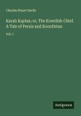 Karah Kaplan; or, The Koordish Chief. A Tale of Persia and Koordistan