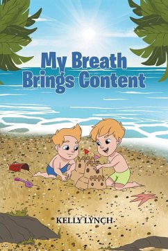 My Breath Brings Content - Lynch, Kelly