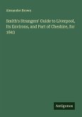 Smith's Strangers' Guide to Liverpool, Its Environs, and Part of Cheshire, for 1843