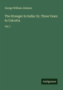 Cover The Stranger In India: Or, Three Years In Calcutta