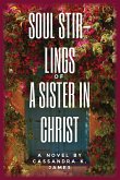 SOUL STIR-LINGS OF A SISTER IN CHRIST SOUL STIR-LINGS OF A SISTER IN CHRIST