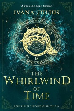 The Whirlwind of time (The Whirlwind trilogy, #1) (eBook, ePUB) - Julius, Ivana The Whirlwind of time (The Whirlwind trilogy, #1) (eBook, ePUB) - Julius, Ivana