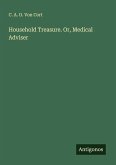 Household Treasure. Or, Medical Adviser