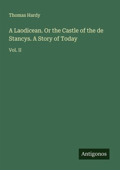 Cover A Laodicean. Or the Castle of the de Stancys. A Story of Today
