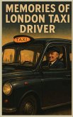 The Memories of London Taxi Driver The Memories of London Taxi Driver