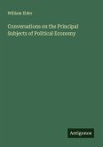 Conversations on the Principal Subjects of Political Economy Conversations on the Principal Subjects of Political Economy