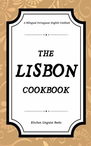 The Lisbon Cookbook The Lisbon Cookbook