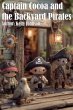 Captain Cocoa and the Backyard Pirates... - Bild 1