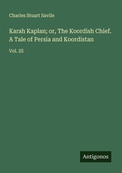 Cover Karah Kaplan; or, The Koordish Chief. A Tale of Persia and Koordistan