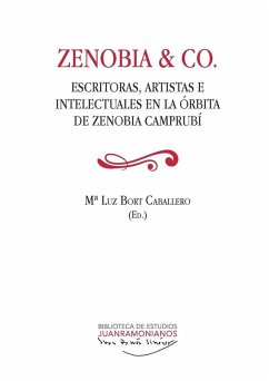 Cover Zenobia & Co: Escritoras, artistas e intelectuales en la órbita de Zenobia Campurbí