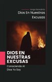 Dios En Nuestras Excusas (eBook, ePUB)