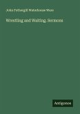 Wrestling and Waiting. Sermons