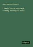 A Special Vocabulary to Virgil, Covering His Complete Works