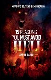 15 Reasons you Must Avoid Hell and be Saved