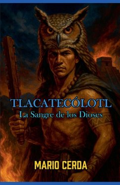Vol. II La sangre de los dioses, Tlacatecólotl - Cerda, Mario