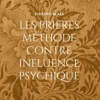 les prières méthode contre influence psychique