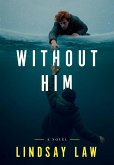 Without Him Without Him