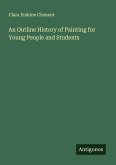 An Outline History of Painting for Young People and Students
