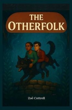 The Otherfolk (eBook, ePUB) - Cottrell, Zoe