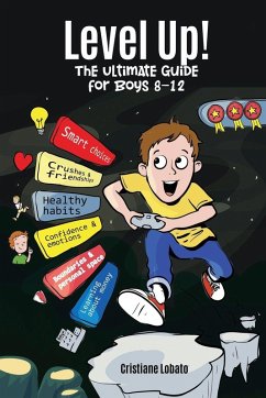 Cover LEVEL UP! THE ULTIMATE GUIDE FOR BOYS 8-12
