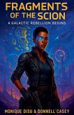 Fragments of the Scion A Galactic Rebellion Begins